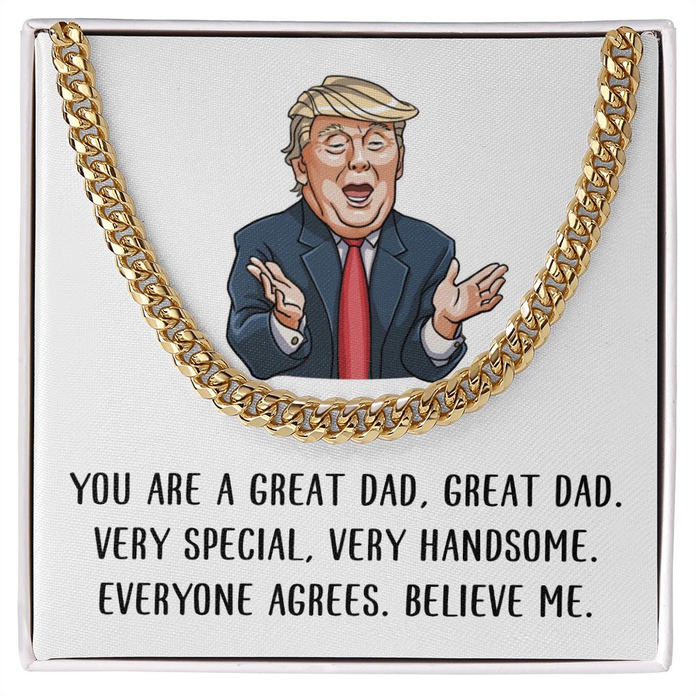 You are Great Dad - Believe Me | Cuban Link Chain