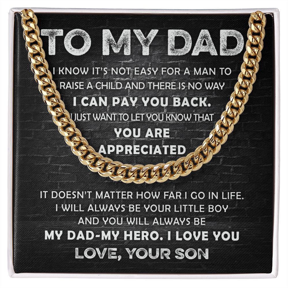 To My Dad - You are Appreciated | Cuban Link Chain
