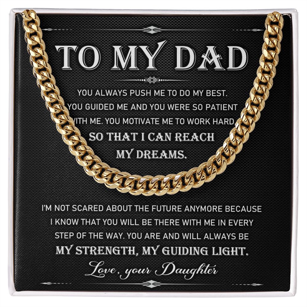 To My Dad - My Strength My Guiding Light. | Cuban Link Chain