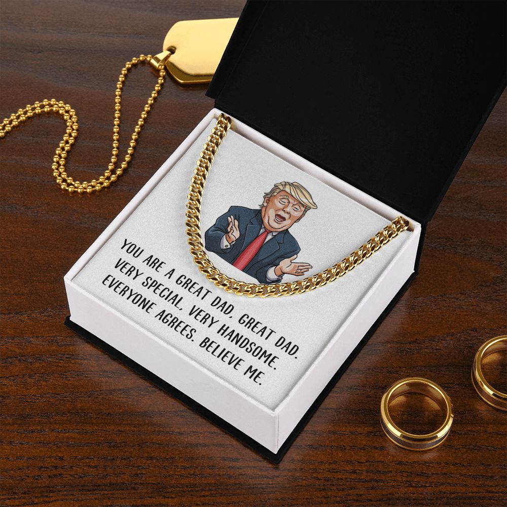 You are Great Dad - Believe Me | Cuban Link Chain