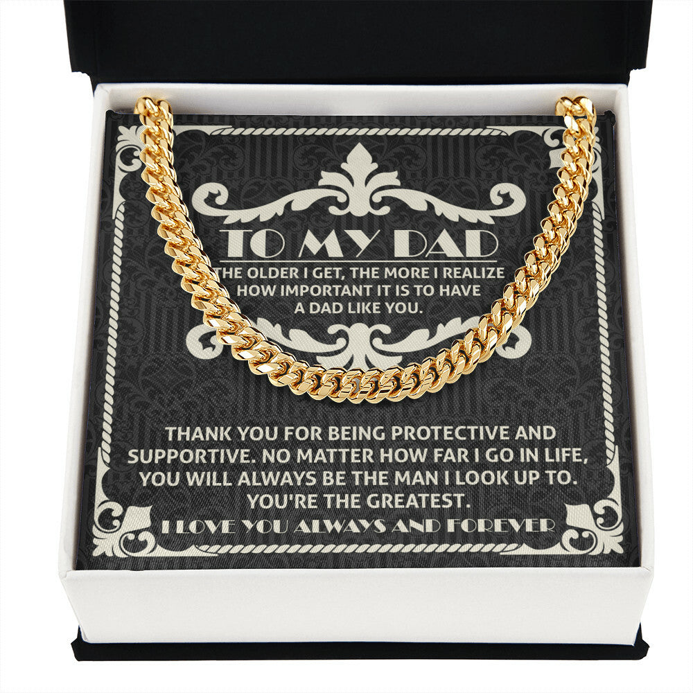 To my Dad you are the greatest Cuban Link Chain