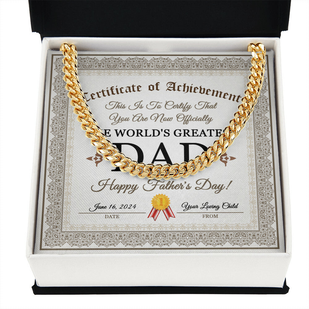 Certificate of Achievement for my Dad Cuban Link Chain