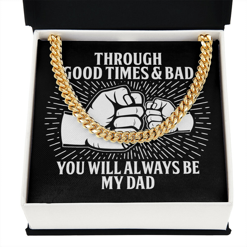 Always be my Dad Cuban Link Chain