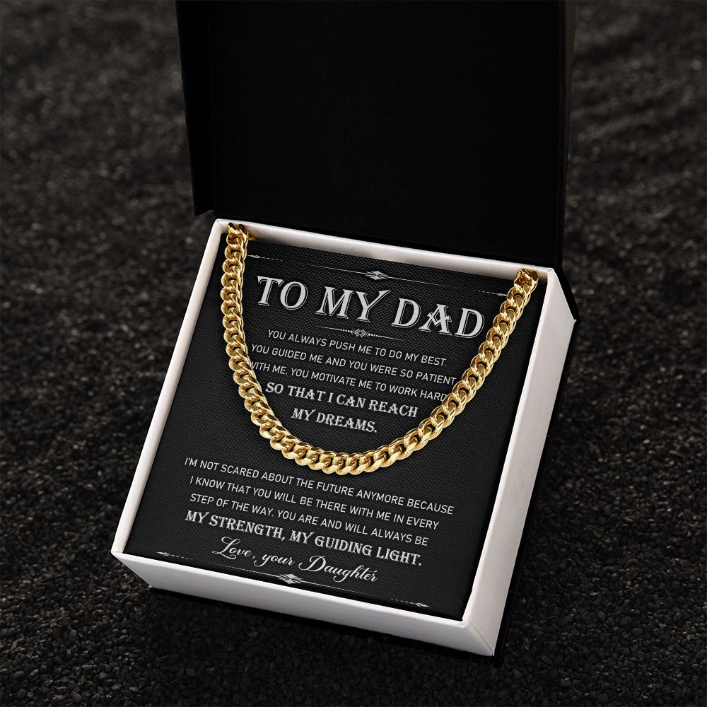 To My Dad - My Strength My Guiding Light. | Cuban Link Chain