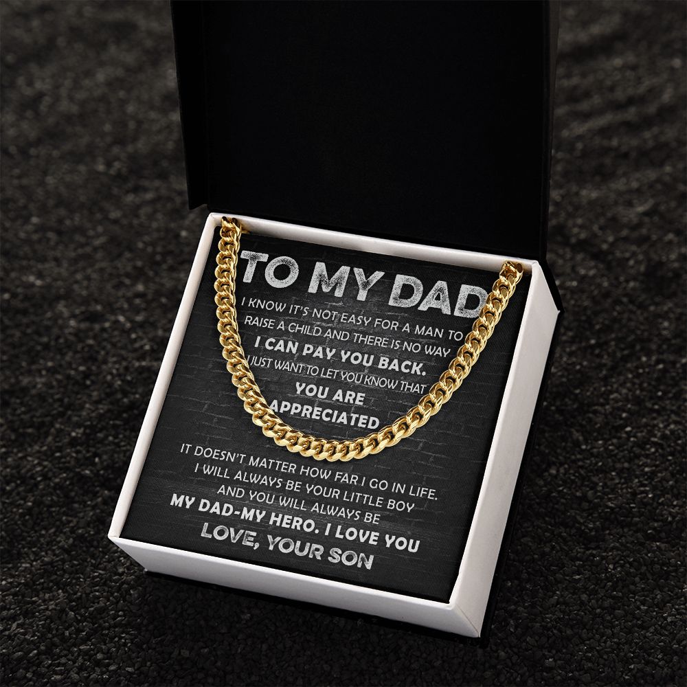 To My Dad - You are Appreciated | Cuban Link Chain