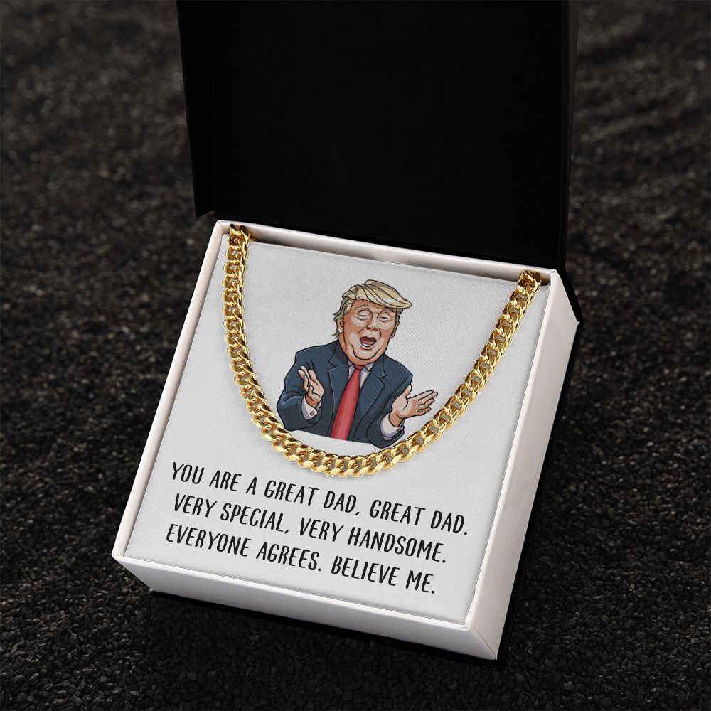 You are Great Dad - Believe Me | Cuban Link Chain