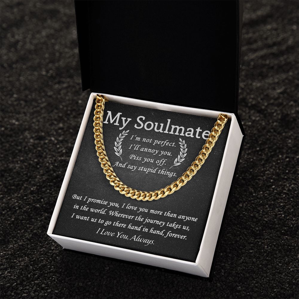 My Soulmate - I'm not Perfect | Cuban Link Chain