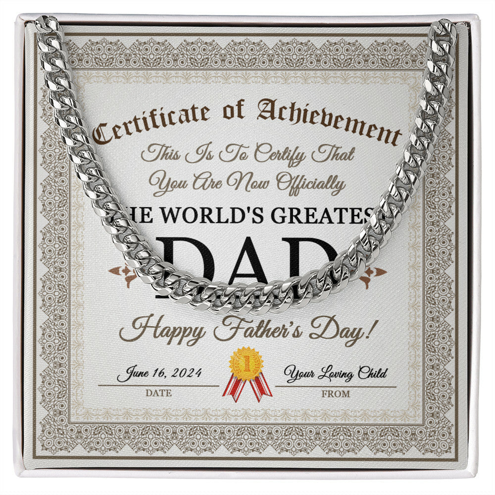 Certificate of Achievement for my Dad Cuban Link Chain