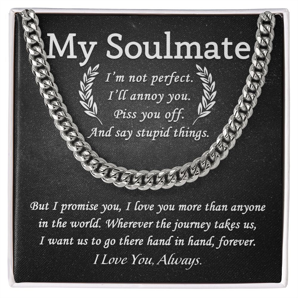 My Soulmate - I'm not Perfect | Cuban Link Chain