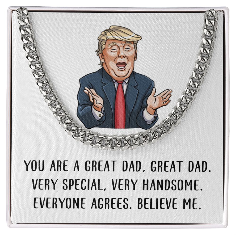 You are Great Dad - Believe Me | Cuban Link Chain