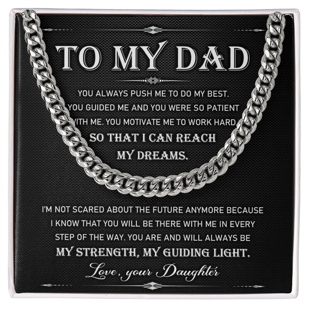 To My Dad - My Strength My Guiding Light. | Cuban Link Chain