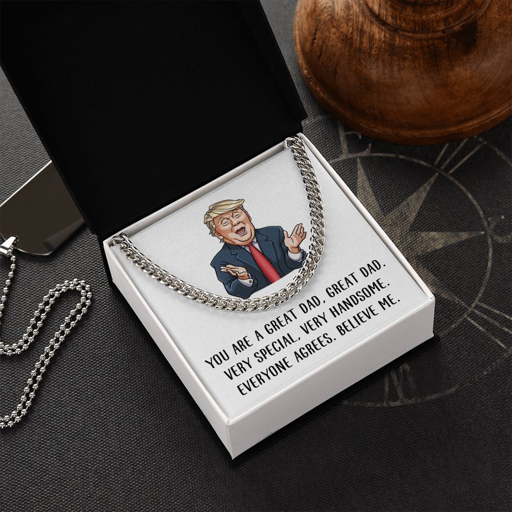 You are Great Dad - Believe Me | Cuban Link Chain