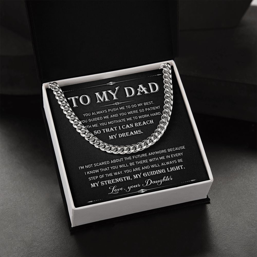 To My Dad - My Strength My Guiding Light. | Cuban Link Chain