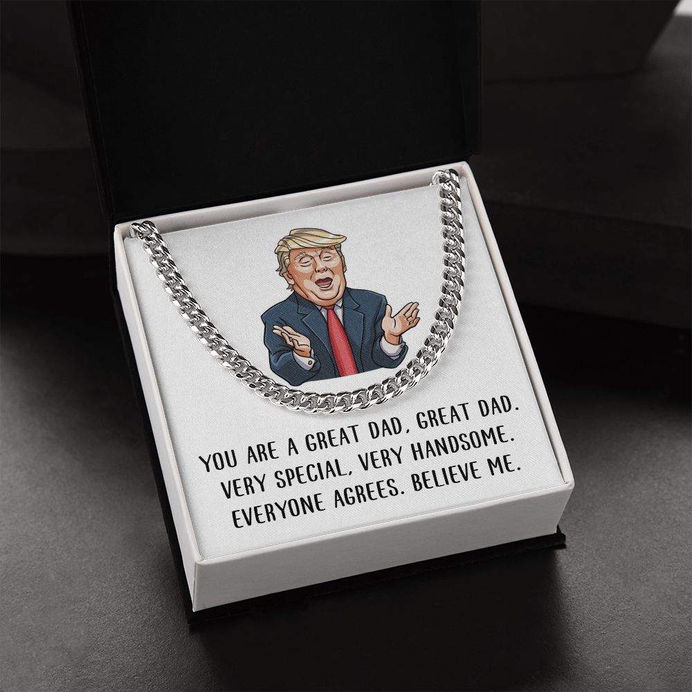 You are Great Dad - Believe Me | Cuban Link Chain