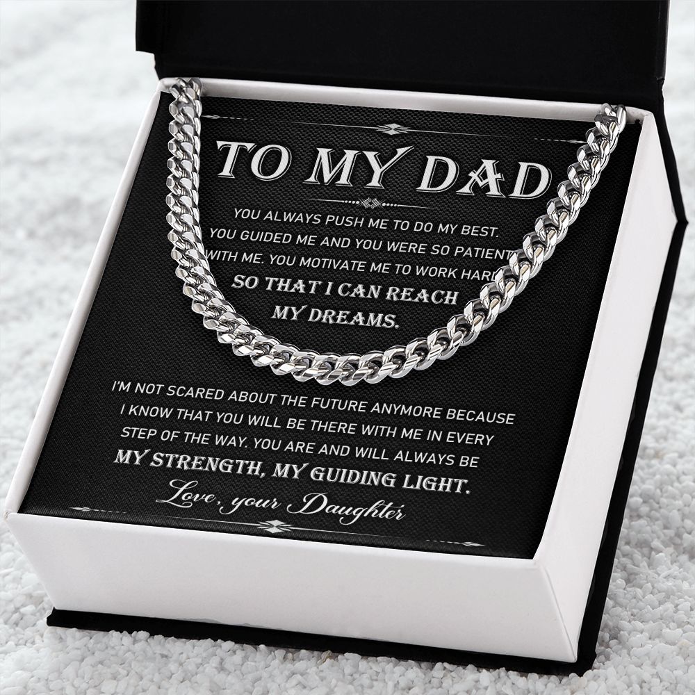 To My Dad - My Strength My Guiding Light. | Cuban Link Chain