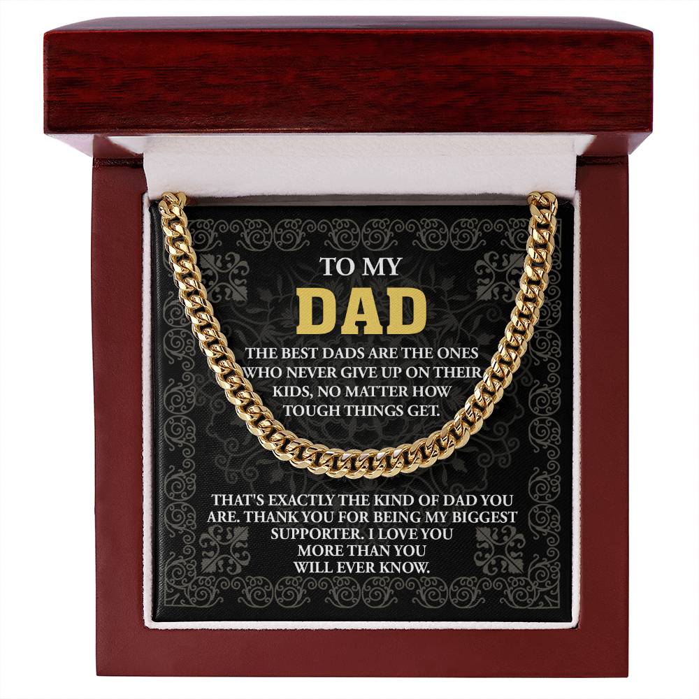 To My Dad, My biggest supporter, Cuban Link Chain
