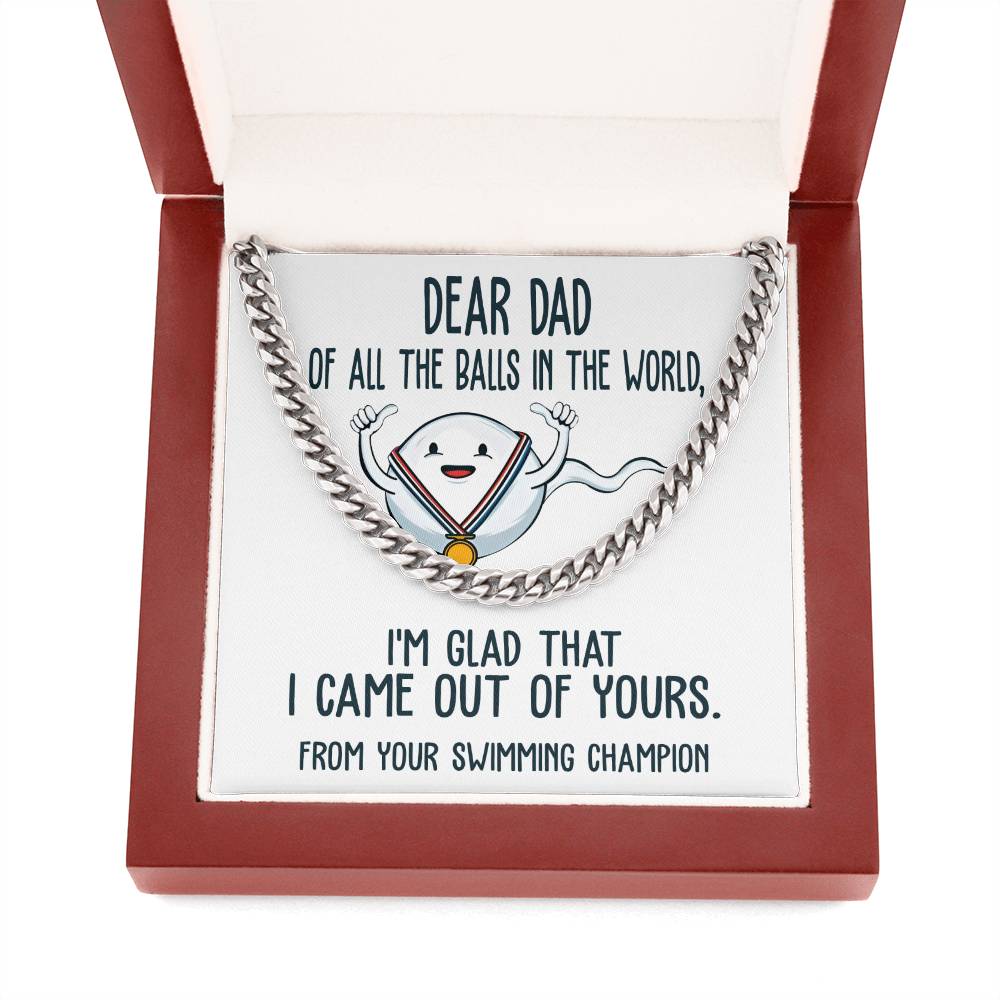 Dear Dad, from your swimming champion, Cuban Link Chain.
