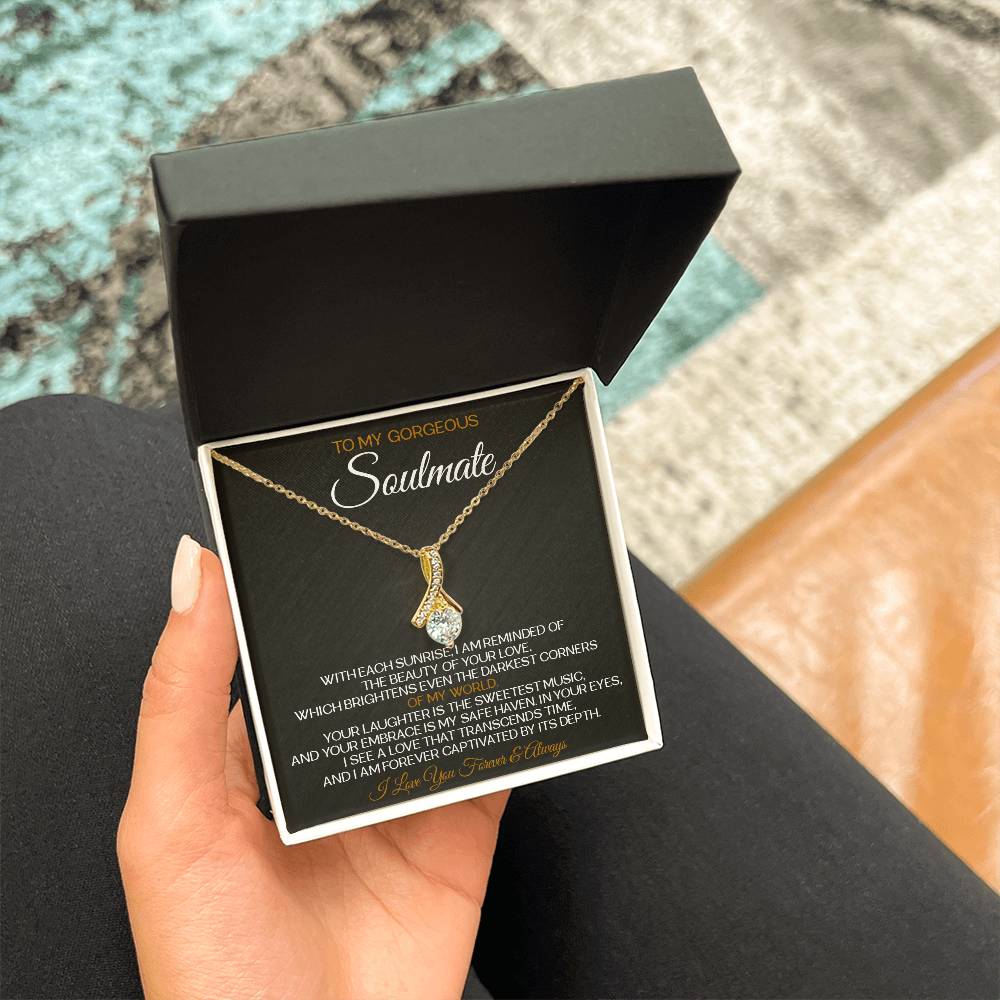 To My Gorgeous Soulmate Necklace Alluring Beauty Necklace