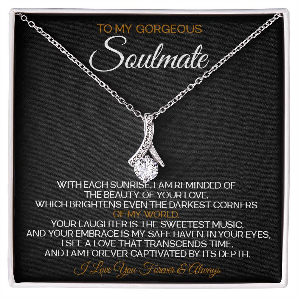 To My Gorgeous Soulmate Necklace Alluring Beauty Necklace