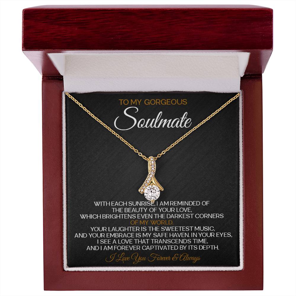 To My Gorgeous Soulmate Necklace Alluring Beauty Necklace