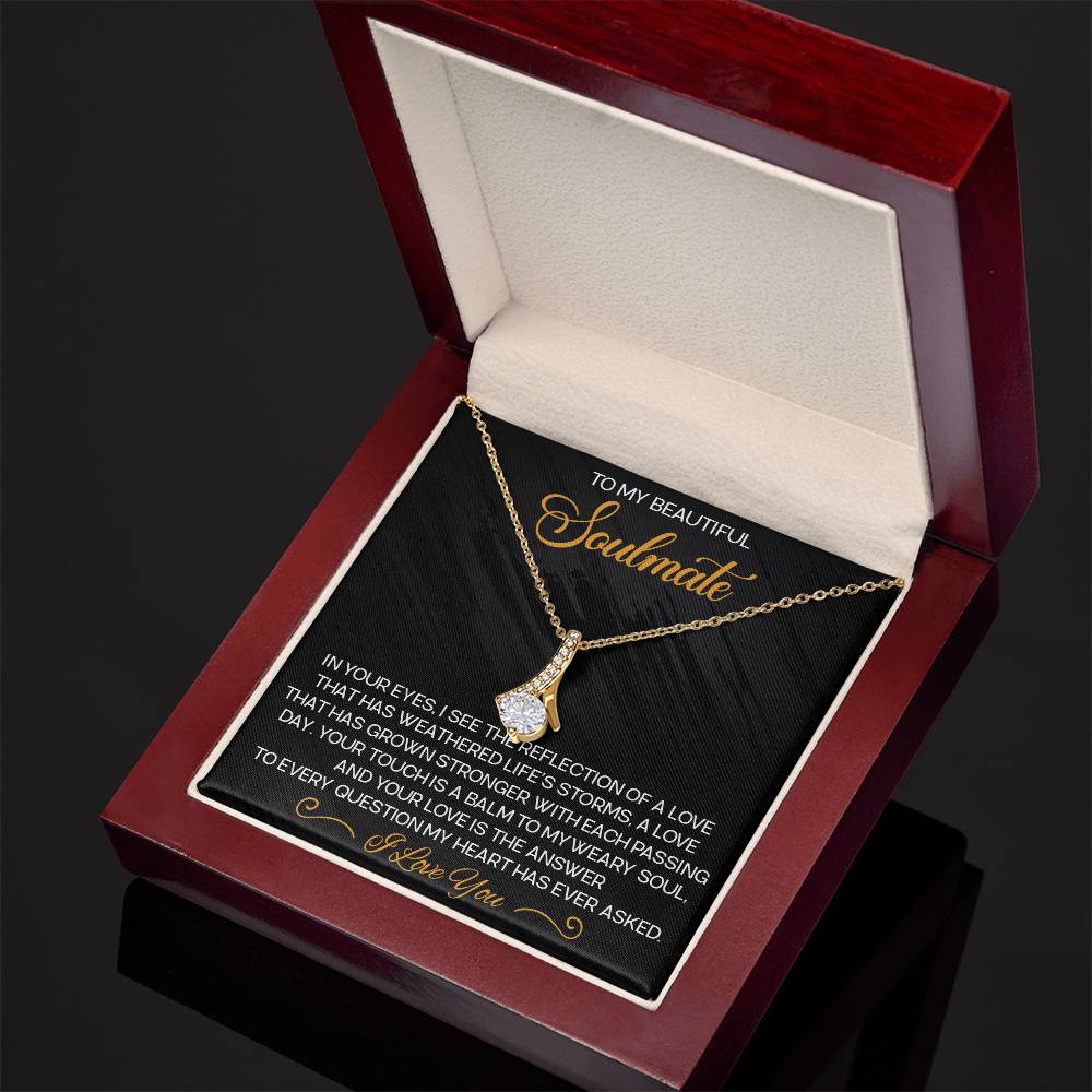 To My Beautiful Soulmate I Love you Necklace Alluring Beauty Necklace