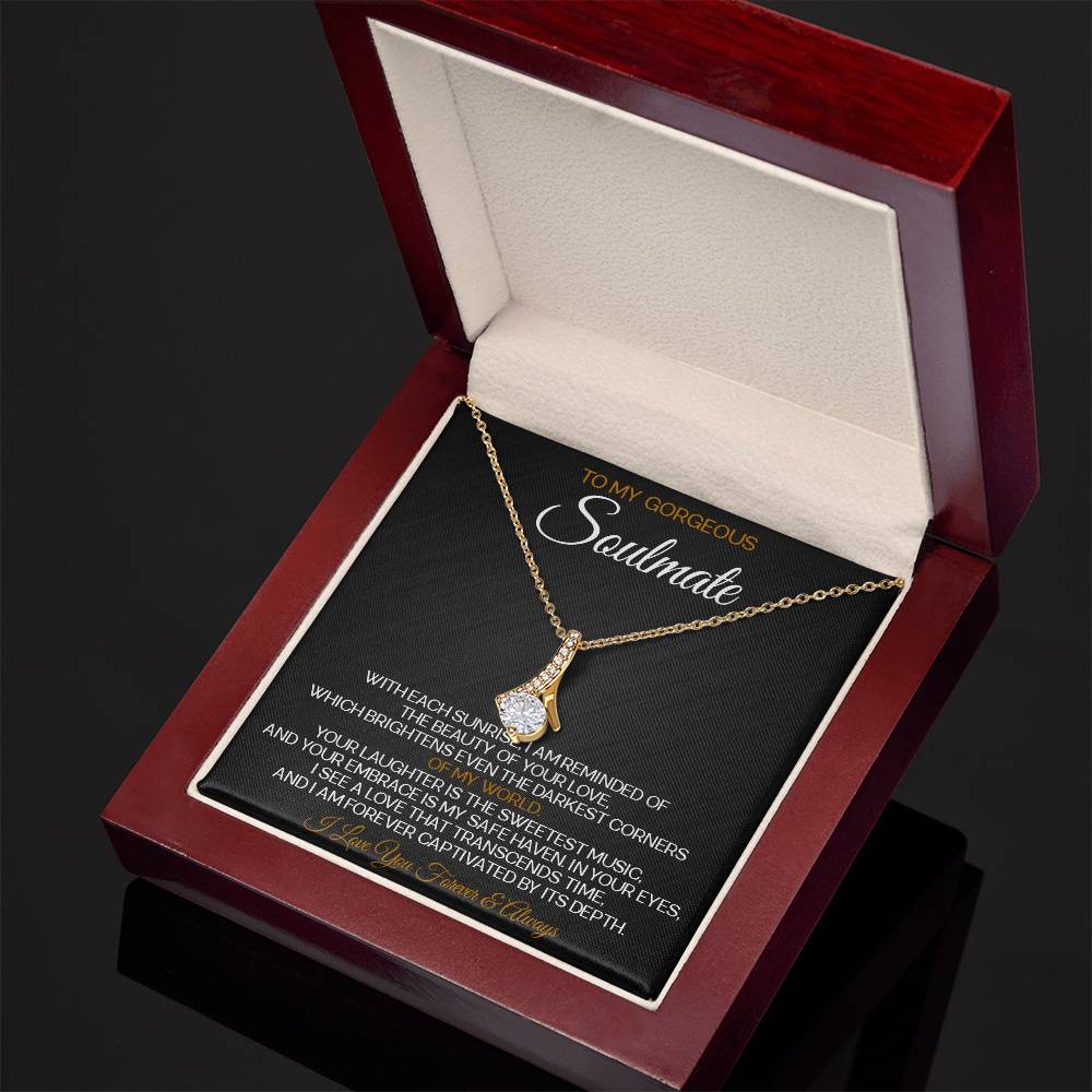 To My Gorgeous Soulmate Necklace Alluring Beauty Necklace