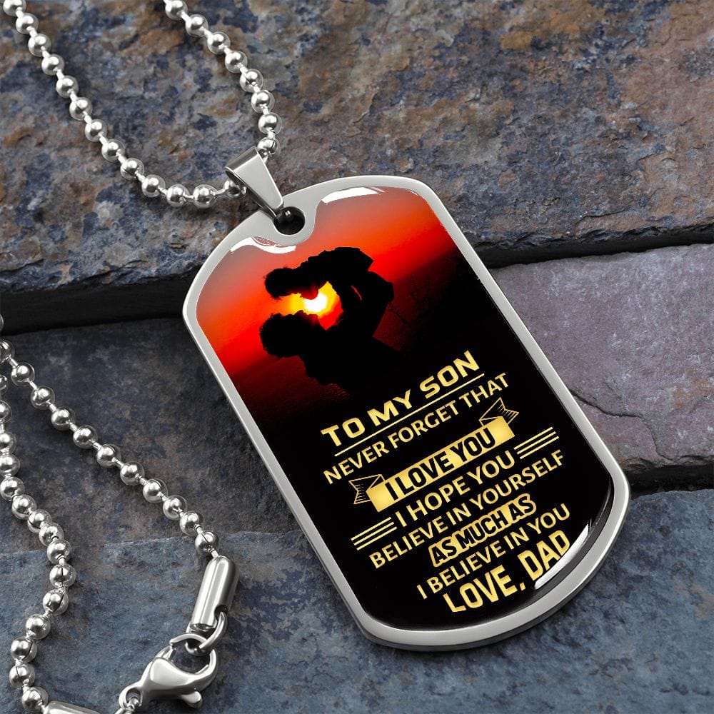 To my Son I believe in you | Military Chain Dog Tag