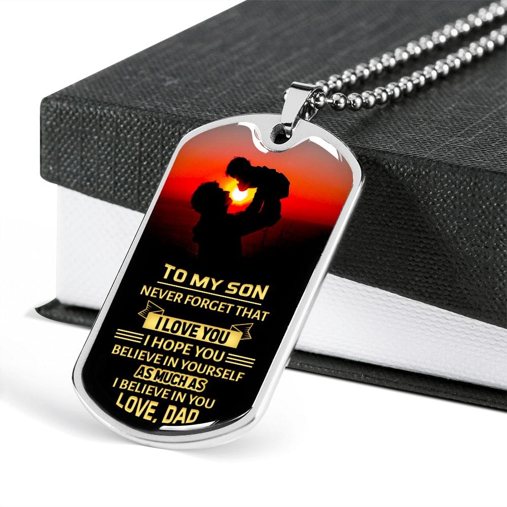 To my Son I believe in you | Military Chain Dog Tag