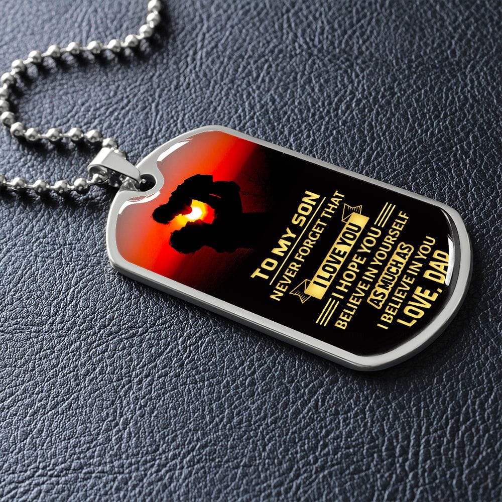 To my Son I believe in you | Military Chain Dog Tag