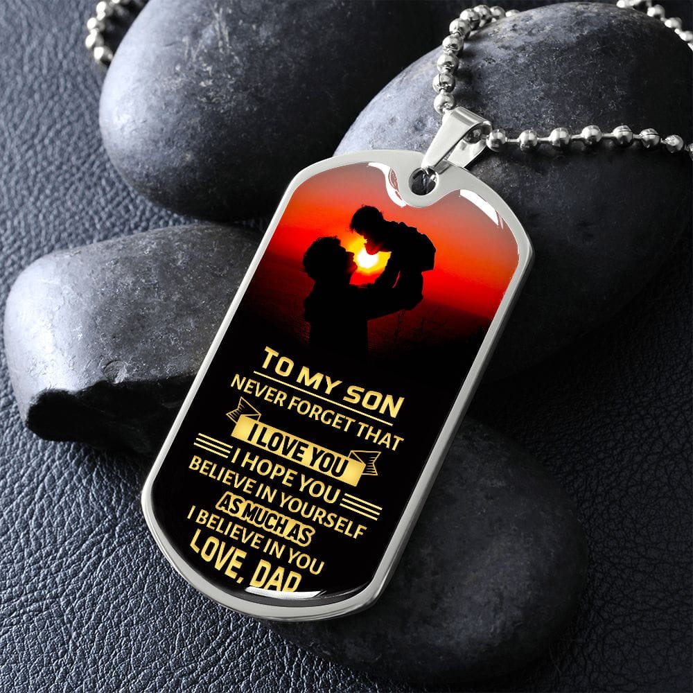 To my Son I believe in you | Military Chain Dog Tag