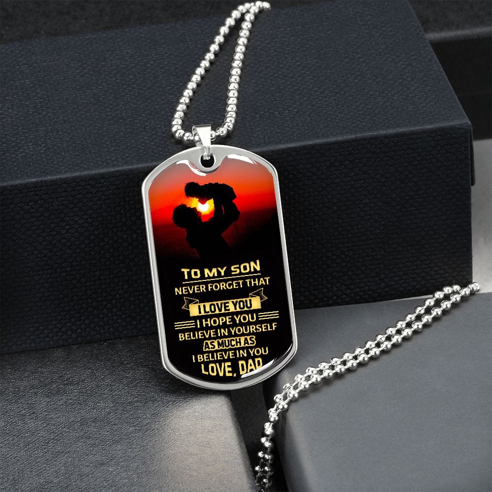 To my Son I believe in you | Military Chain Dog Tag