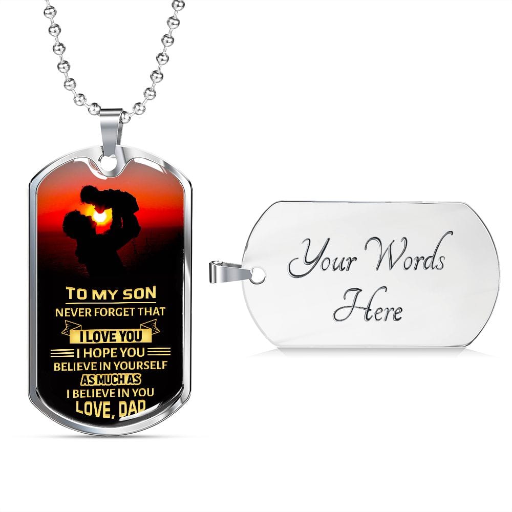 To my Son I believe in you | Military Chain Dog Tag