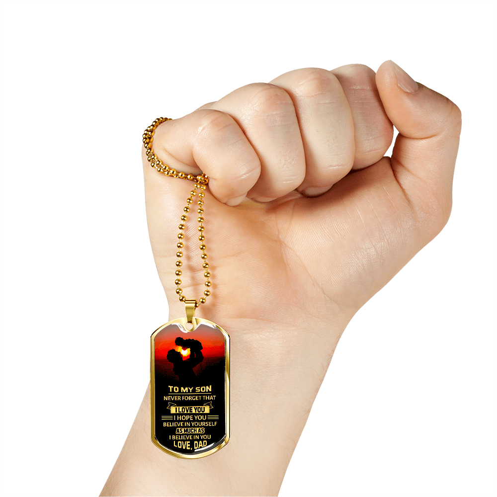 To my Son I believe in you | Military Chain Dog Tag
