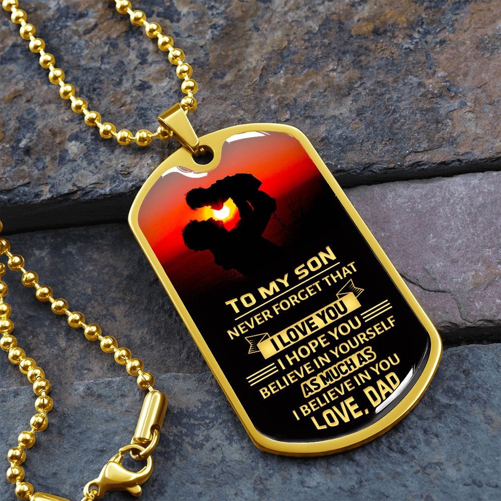 To my Son I believe in you | Military Chain Dog Tag