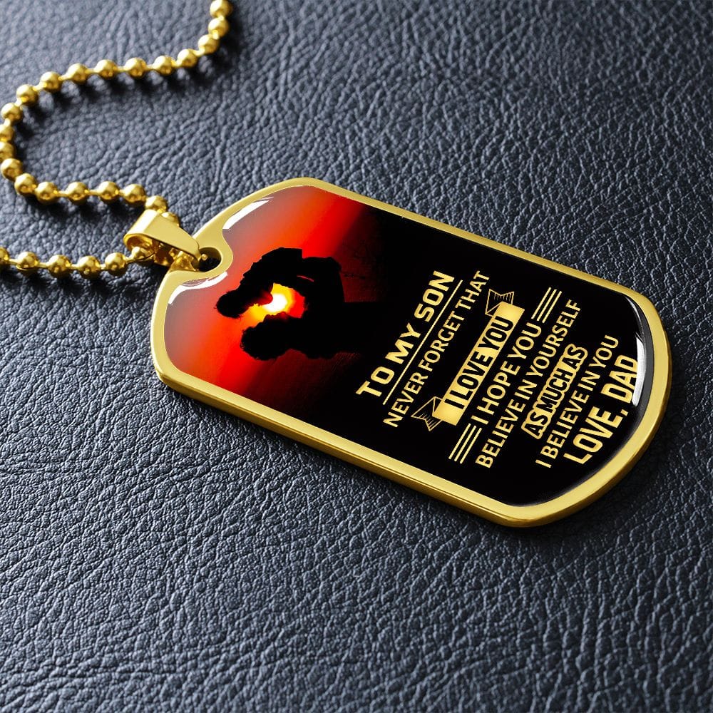 To my Son I believe in you | Military Chain Dog Tag