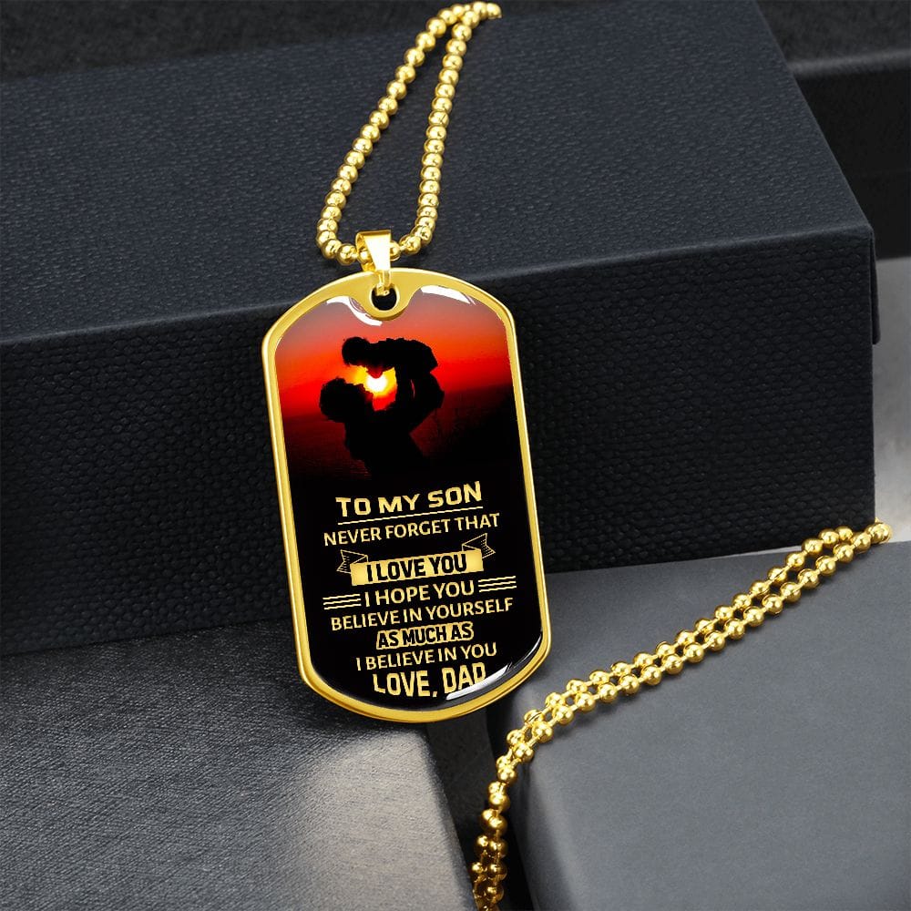To my Son I believe in you | Military Chain Dog Tag