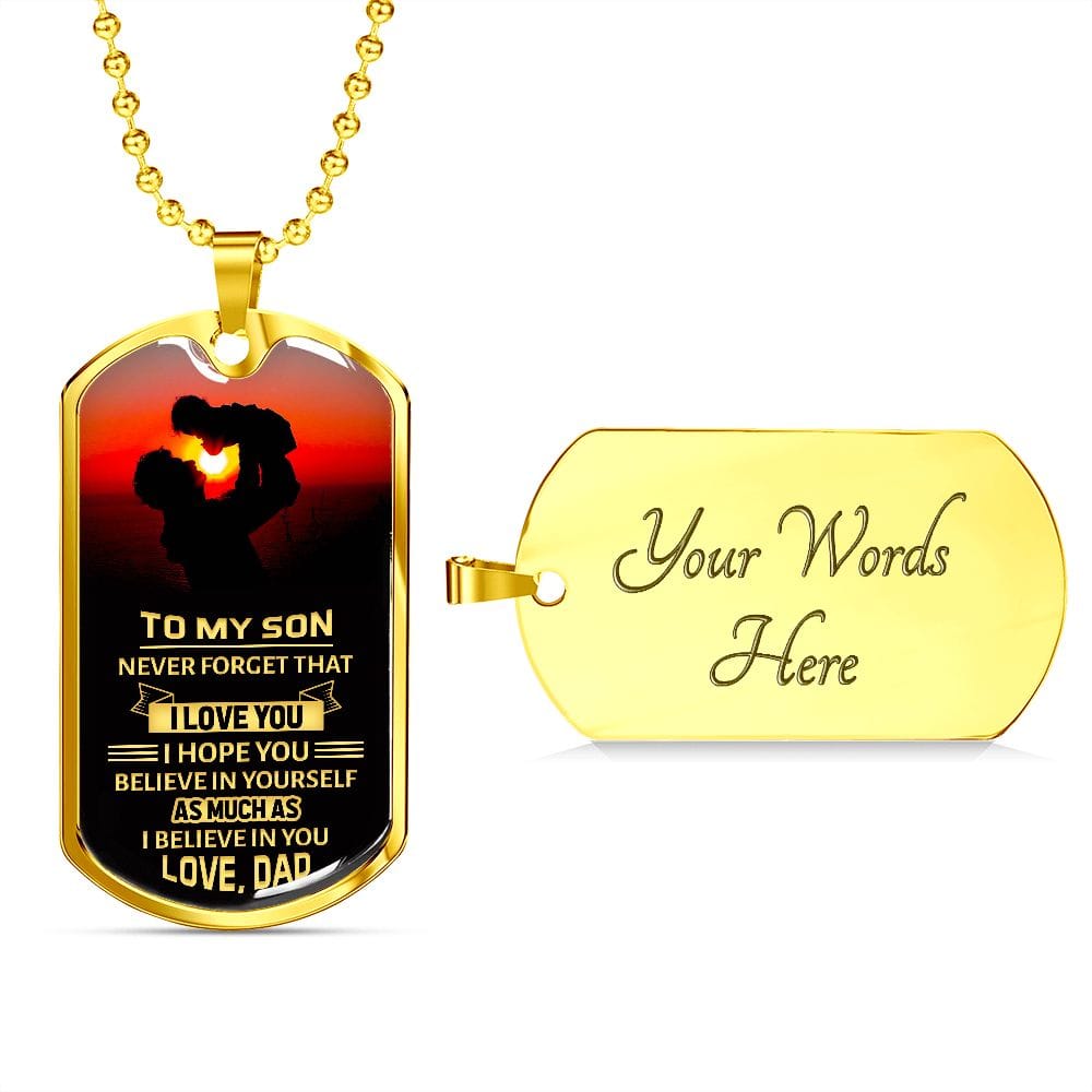 To my Son I believe in you | Military Chain Dog Tag
