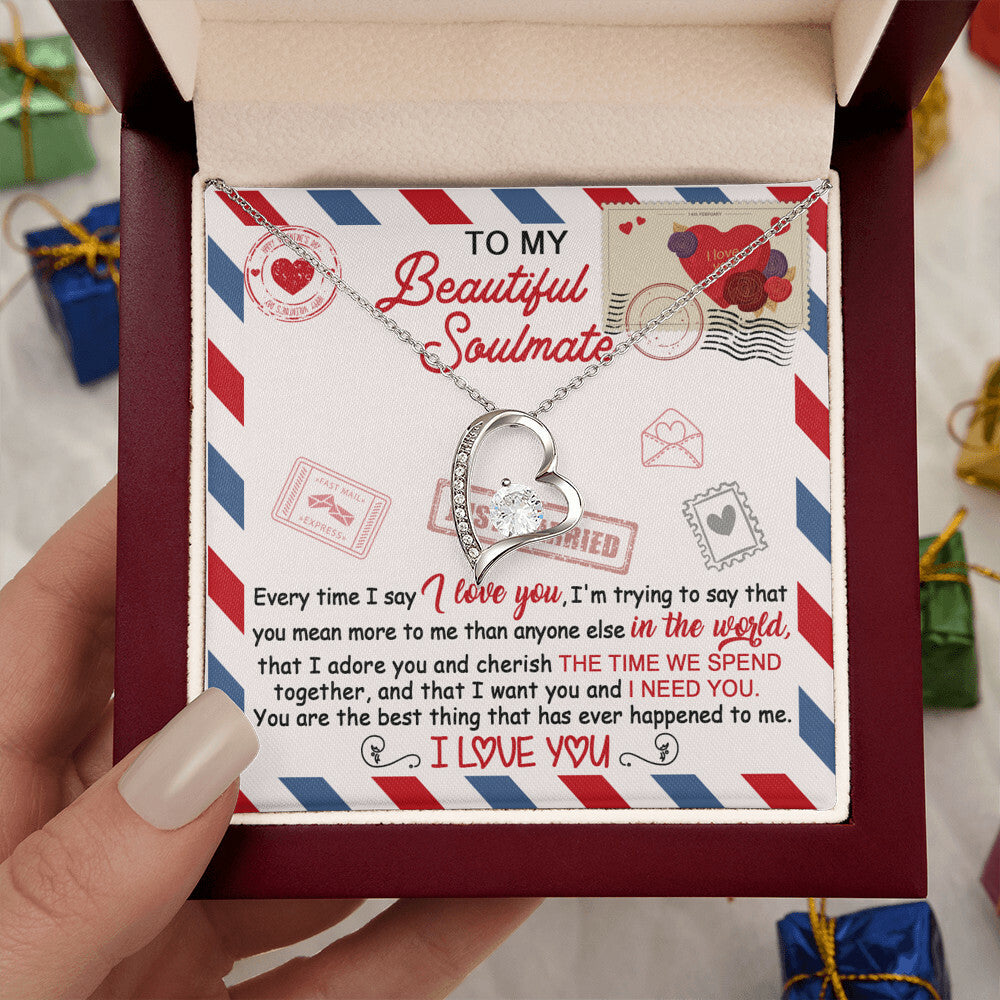 To my beautiful Soulmate, I Need You Forever Love Necklace