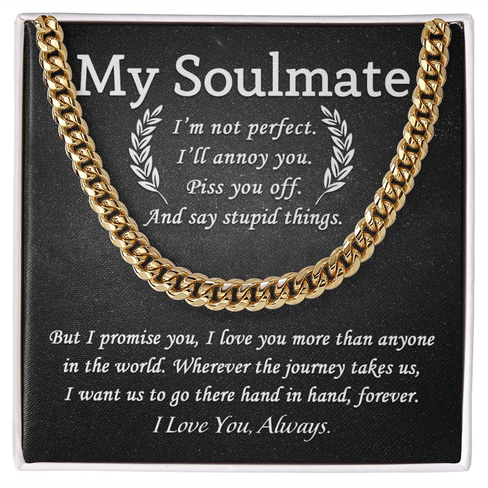 My Soulmate - I'm not Perfect | Cuban Link Chain