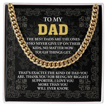 To My Dad, My biggest supporter, Cuban Link Chain