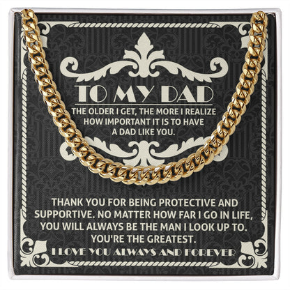 To my Dad you are the greatest Cuban Link Chain