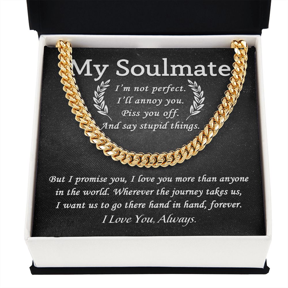My Soulmate - I'm not Perfect | Cuban Link Chain