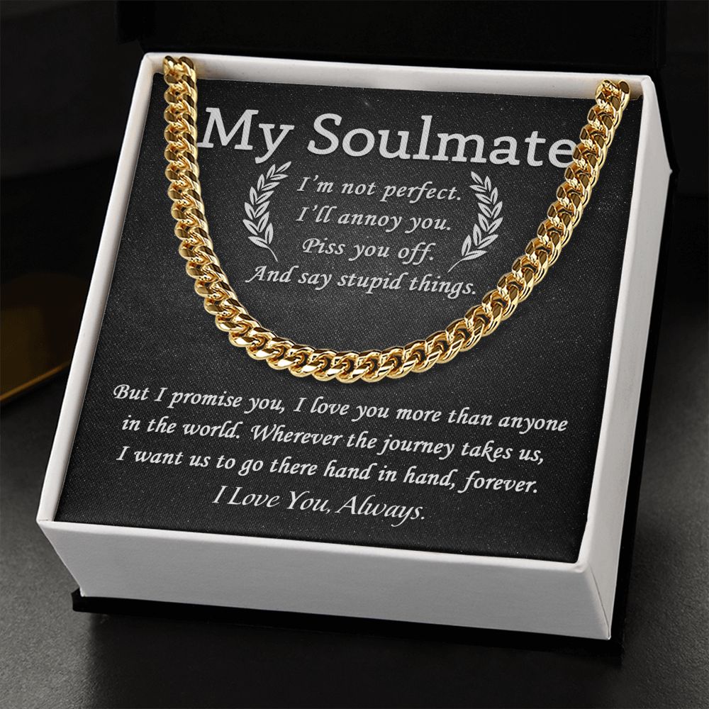 My Soulmate - I'm not Perfect | Cuban Link Chain