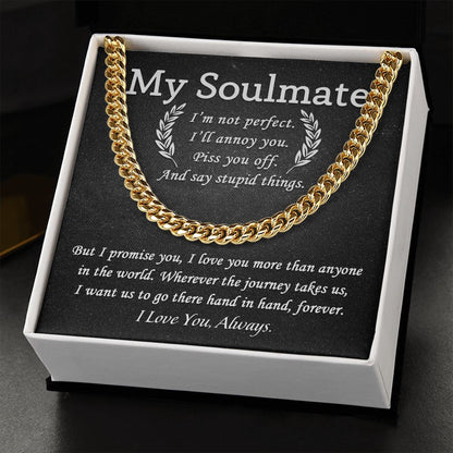 My Soulmate - I'm not Perfect | Cuban Link Chain