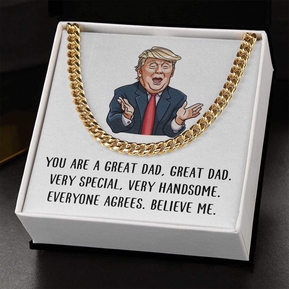 You are Great Dad - Believe Me | Cuban Link Chain