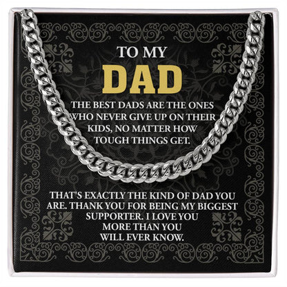 To My Dad, My biggest supporter, Cuban Link Chain
