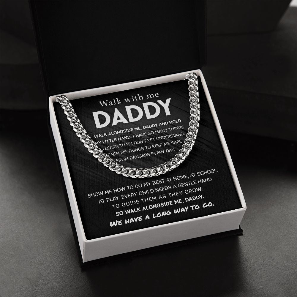 Walk with me Daddy, Have so many thing to learn | Cuban Link Chain