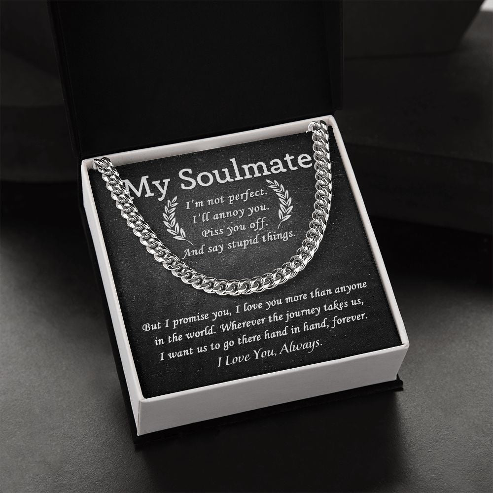 My Soulmate - I'm not Perfect | Cuban Link Chain