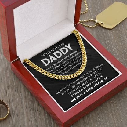 Walk with me Daddy, Have so many thing to learn | Cuban Link Chain