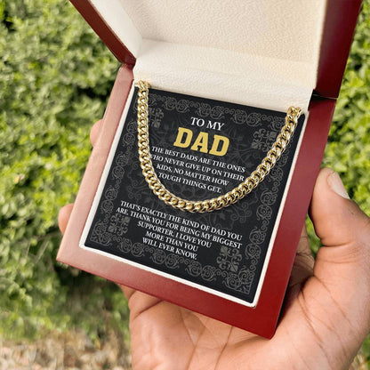To My Dad, My biggest supporter, Cuban Link Chain